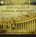 Seven Pillars of Catholic Spirituality